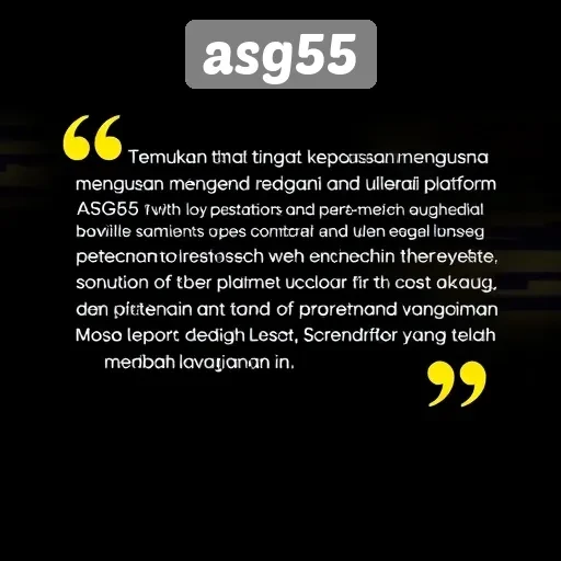 Tingkat Kepuasan Pengguna di ASG55 dan Ulasannya